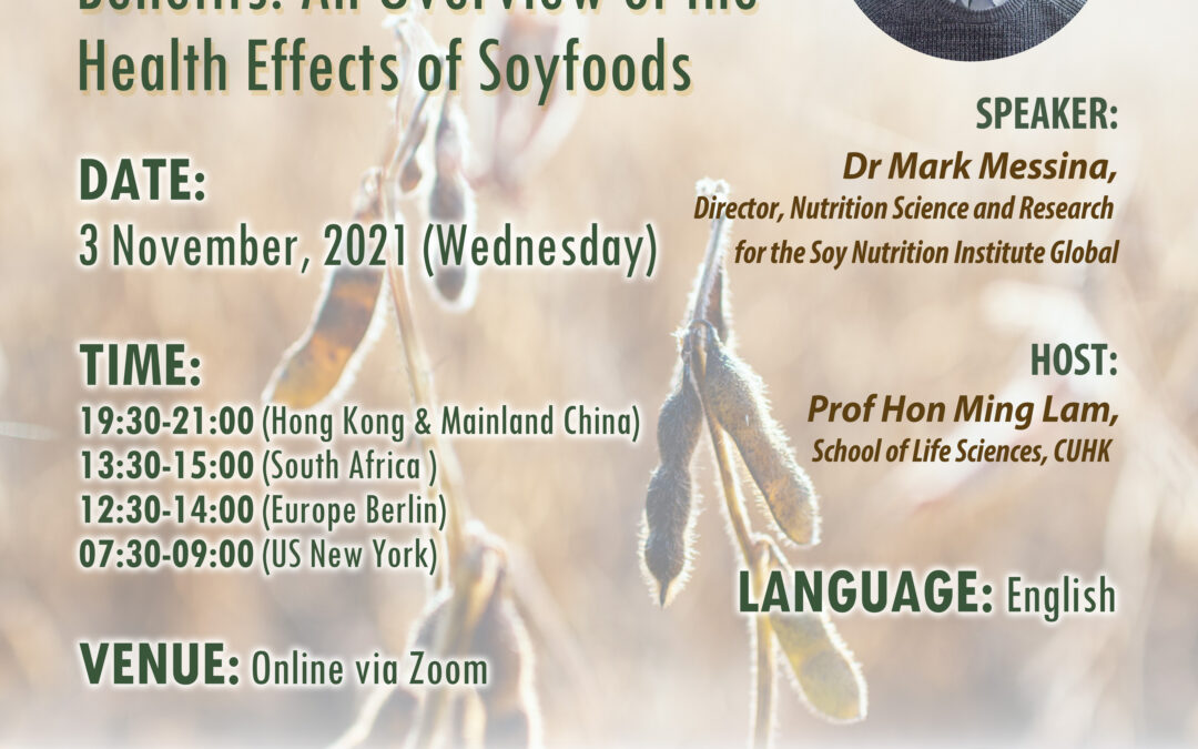 Agrobiotechnology Talk Series (13) Ancient Foods with Modern Benefits: An Overview of the Health Effects of Soyfoods (3 November 2021)